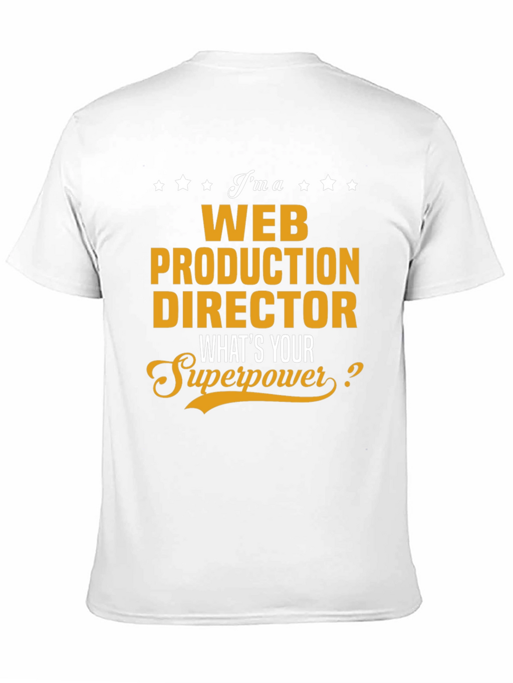 Web Production Director Superpower T-Shirt