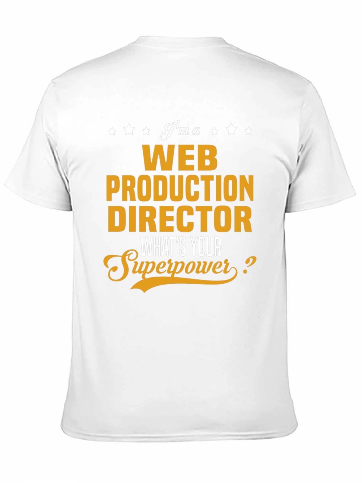 Web Production Director Superpower T-Shirt