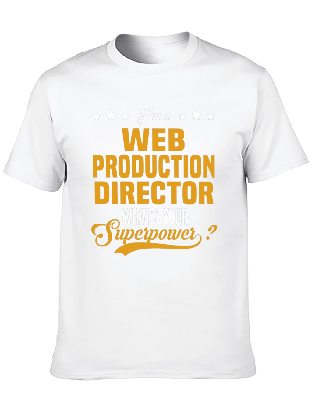 Web Production Director Superpower T-Shirt