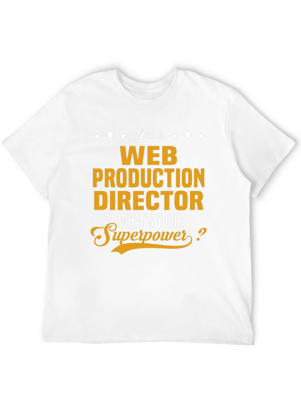 Web Production Director Superpower T-Shirt
