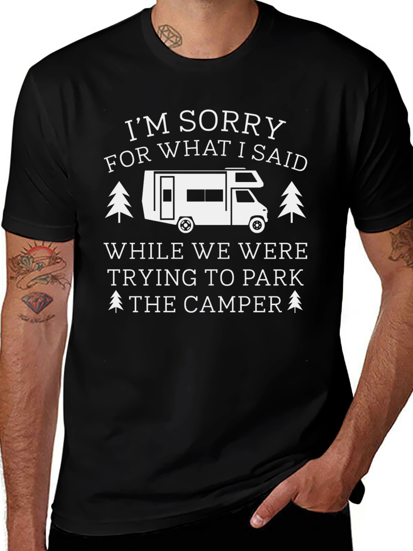 Funny Camping T-Shirt: Sorry For What I Said