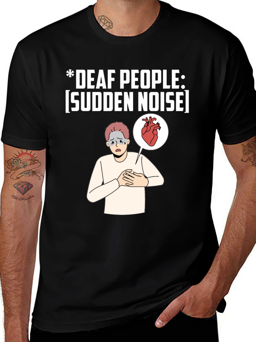 Deaf People Sudden Noise T-Shirt
