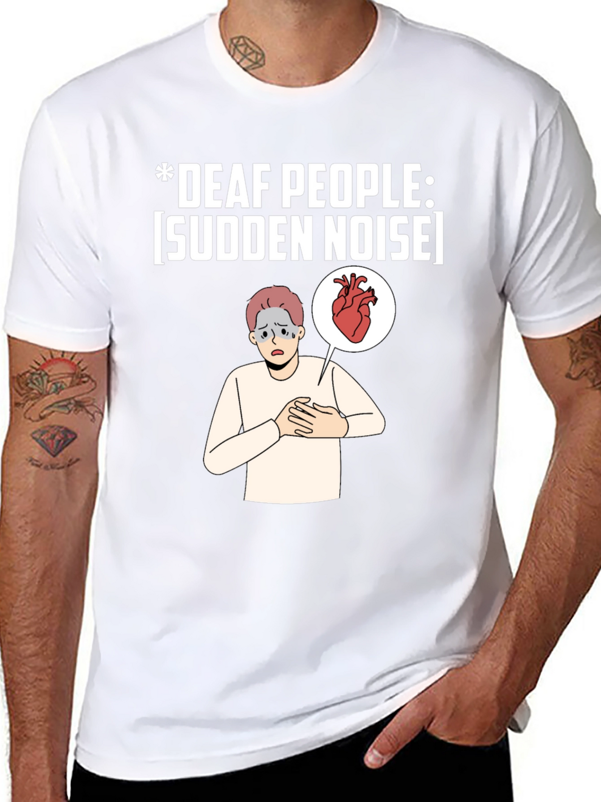 Deaf People Sudden Noise T-Shirt