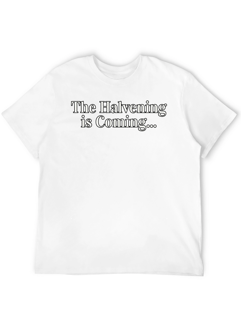 The Halvening is Coming Black T-Shirt