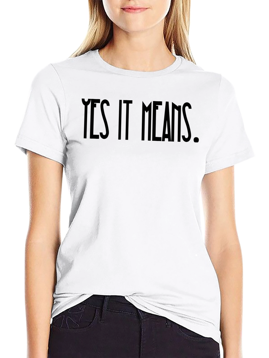 Yes It Means Graphic Tee - Bold Statement Shirt