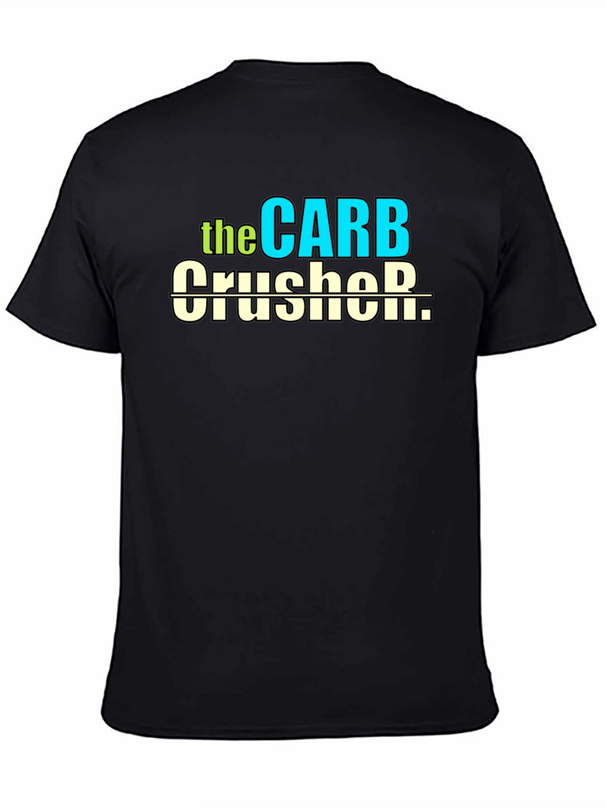 Carb Crusher T-Shirt - Fitness Humor Tee