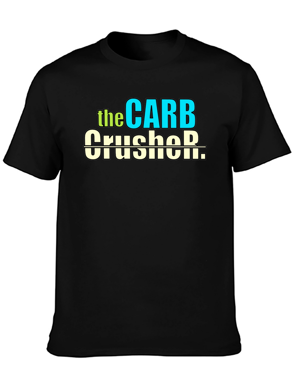 Carb Crusher T-Shirt - Fitness Humor Tee