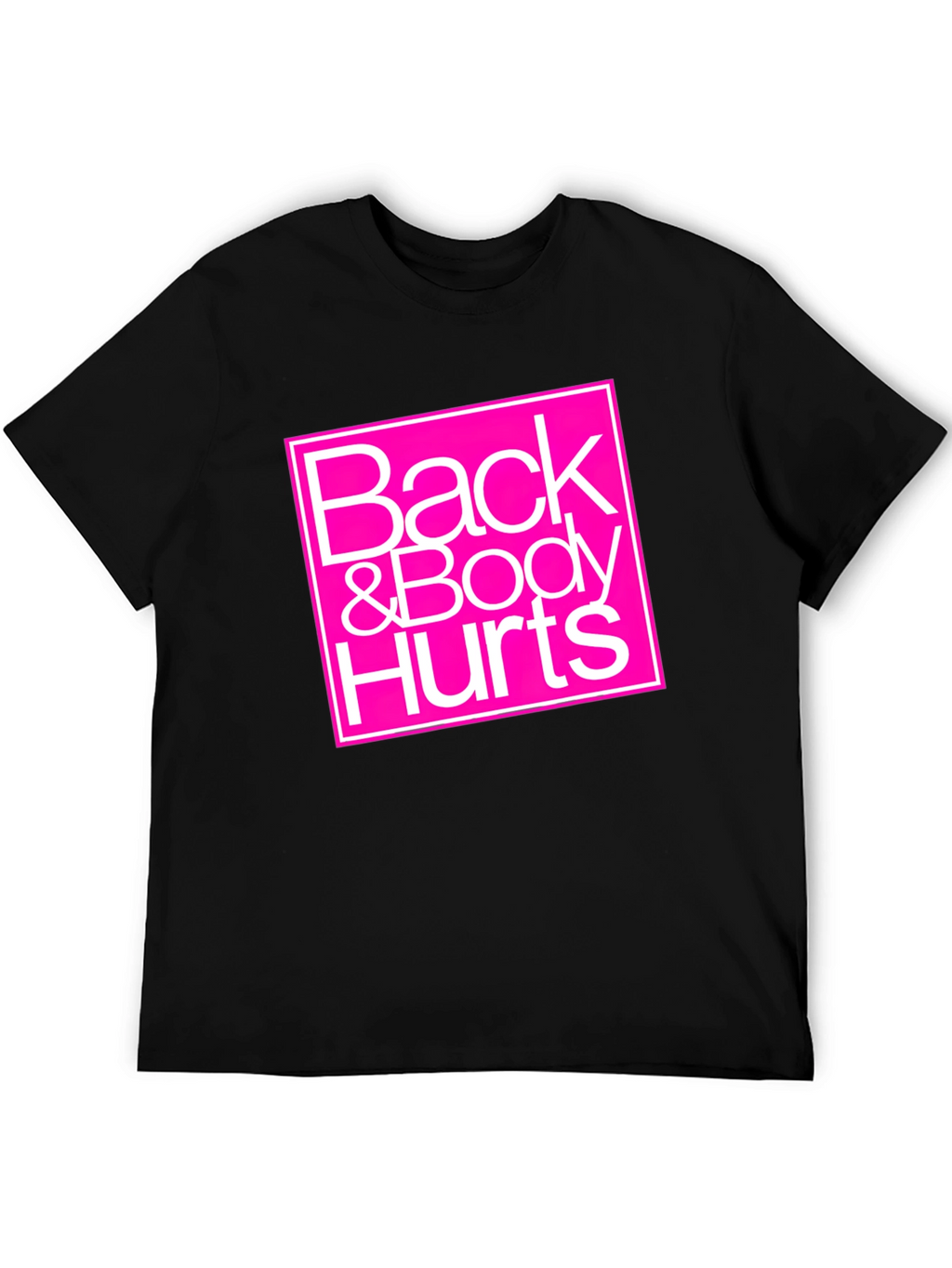 Back & Body Hurts Graphic Tee - Black