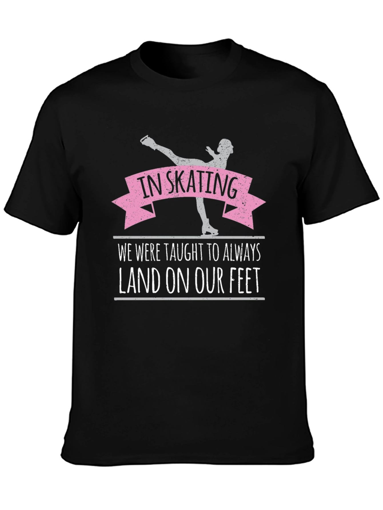 In Skating We Land On Our Feet T-Shirt
