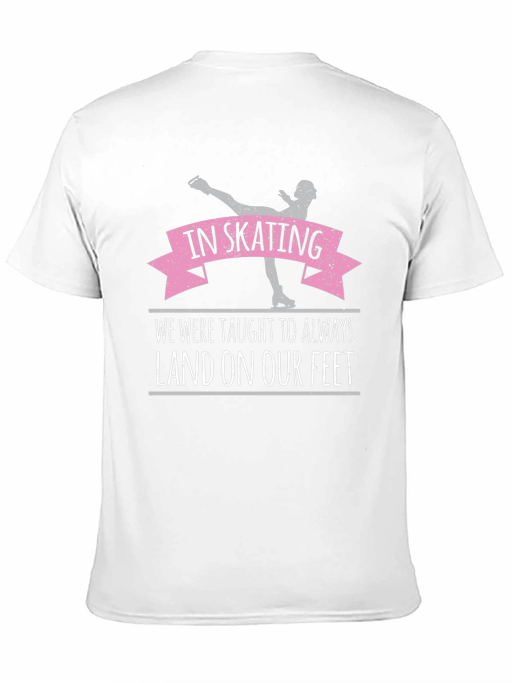 In Skating We Land On Our Feet T-Shirt