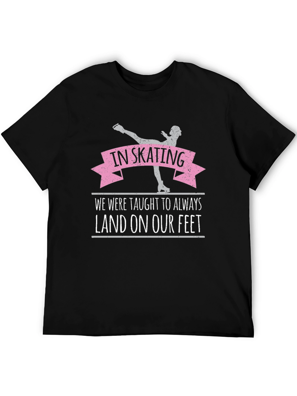 In Skating We Land On Our Feet T-Shirt
