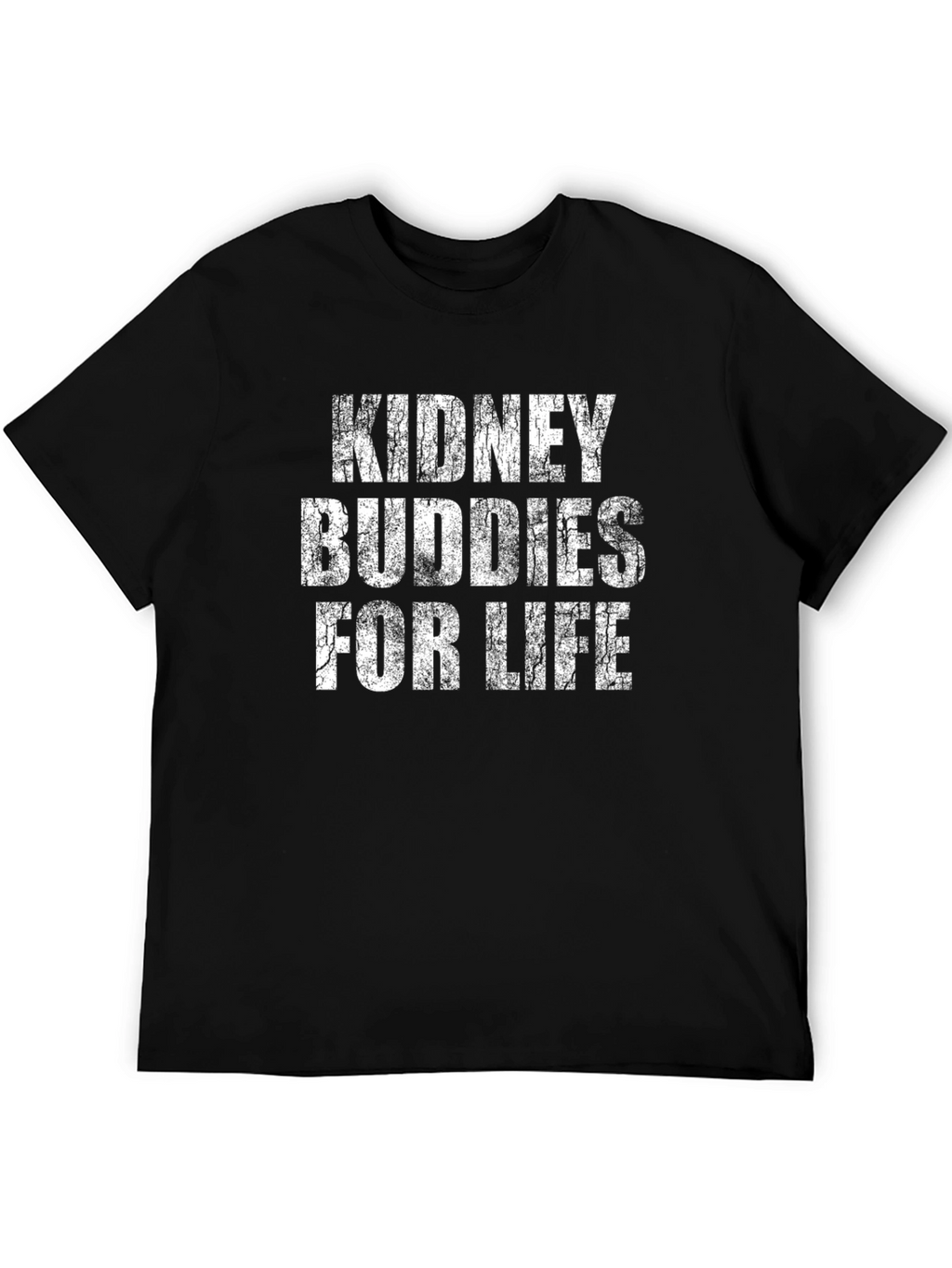 Kidney Buddies For Life T-Shirt