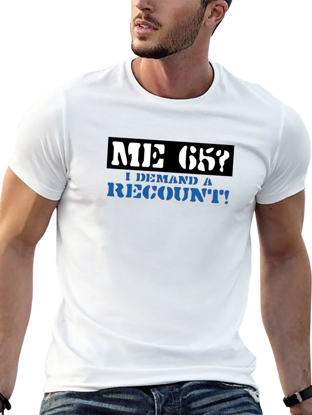 Me 65? Demand a Recount! Graphic Tee