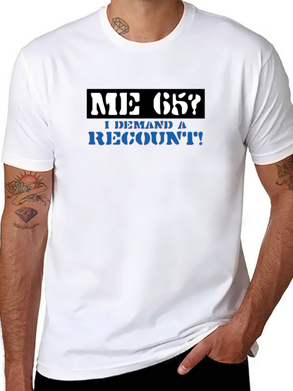 Me 65? Demand a Recount! Graphic Tee