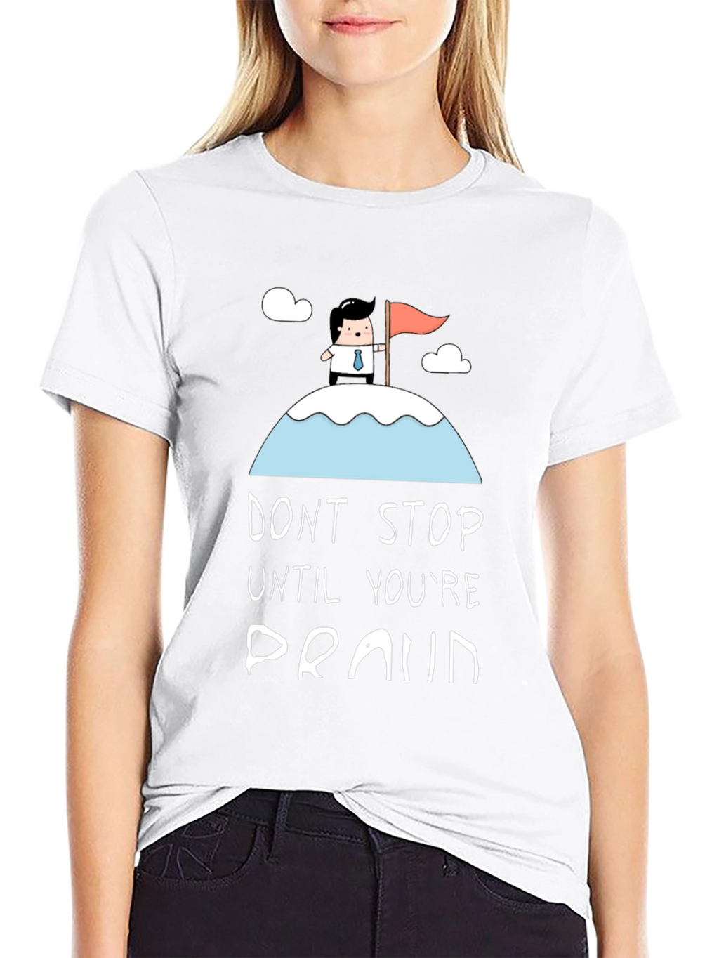 Dont Stop Until Youre Proud Black T-Shirt