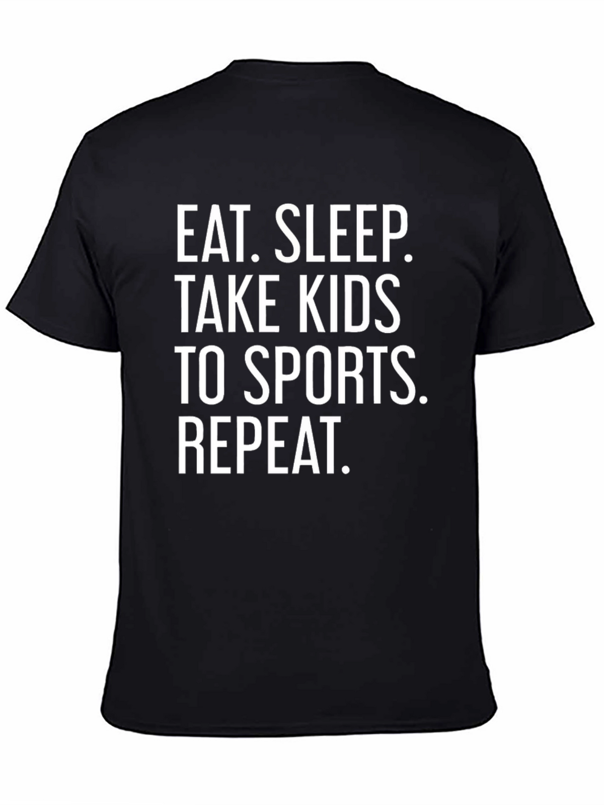 Eat Sleep Take Kids to Sports Black T-Shirt