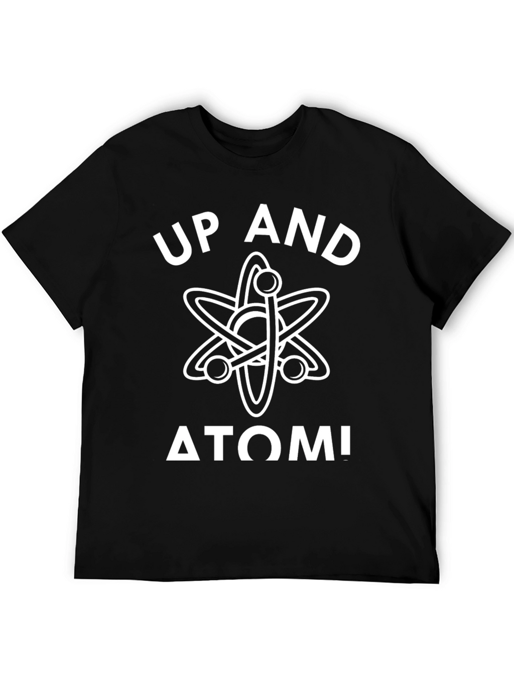 Up and Atom! Science Pun T-Shirt