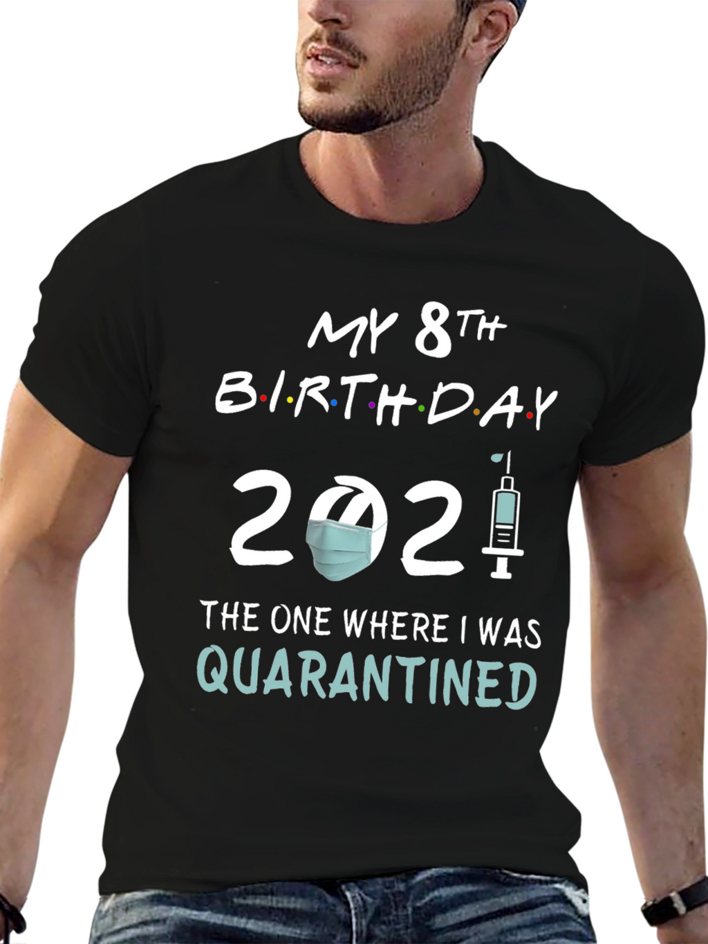 My 8th Birthday 2021 Quarantined T-Shirt