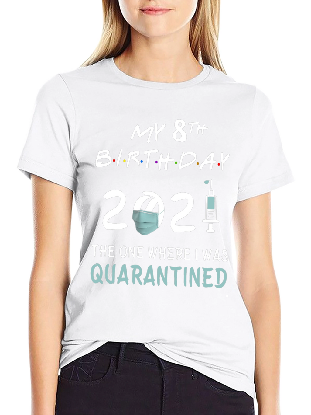 My 8th Birthday 2021 Quarantined T-Shirt