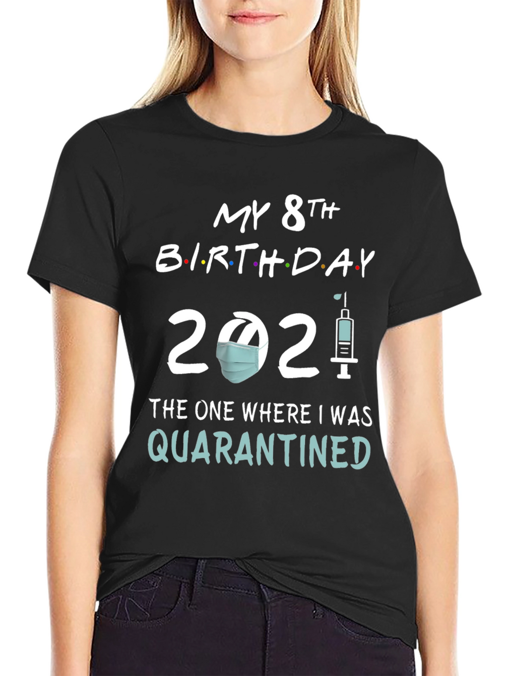 My 8th Birthday 2021 Quarantined T-Shirt
