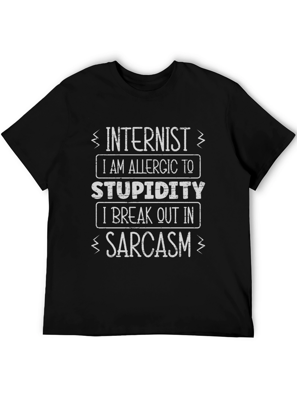 Internist Sarcasm T-Shirt Funny Novelty Tee