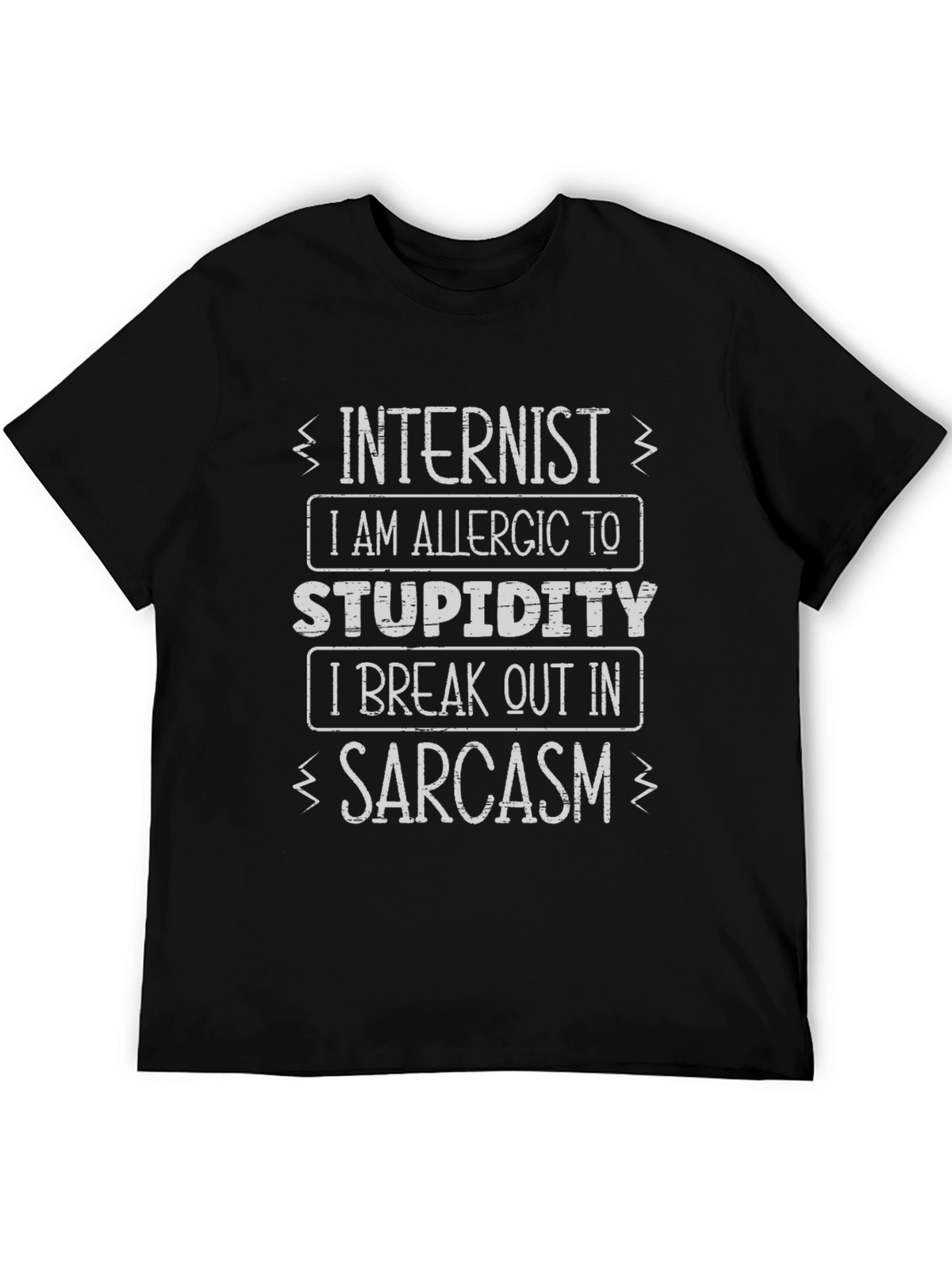 Internist Sarcasm T-Shirt Funny Novelty Tee