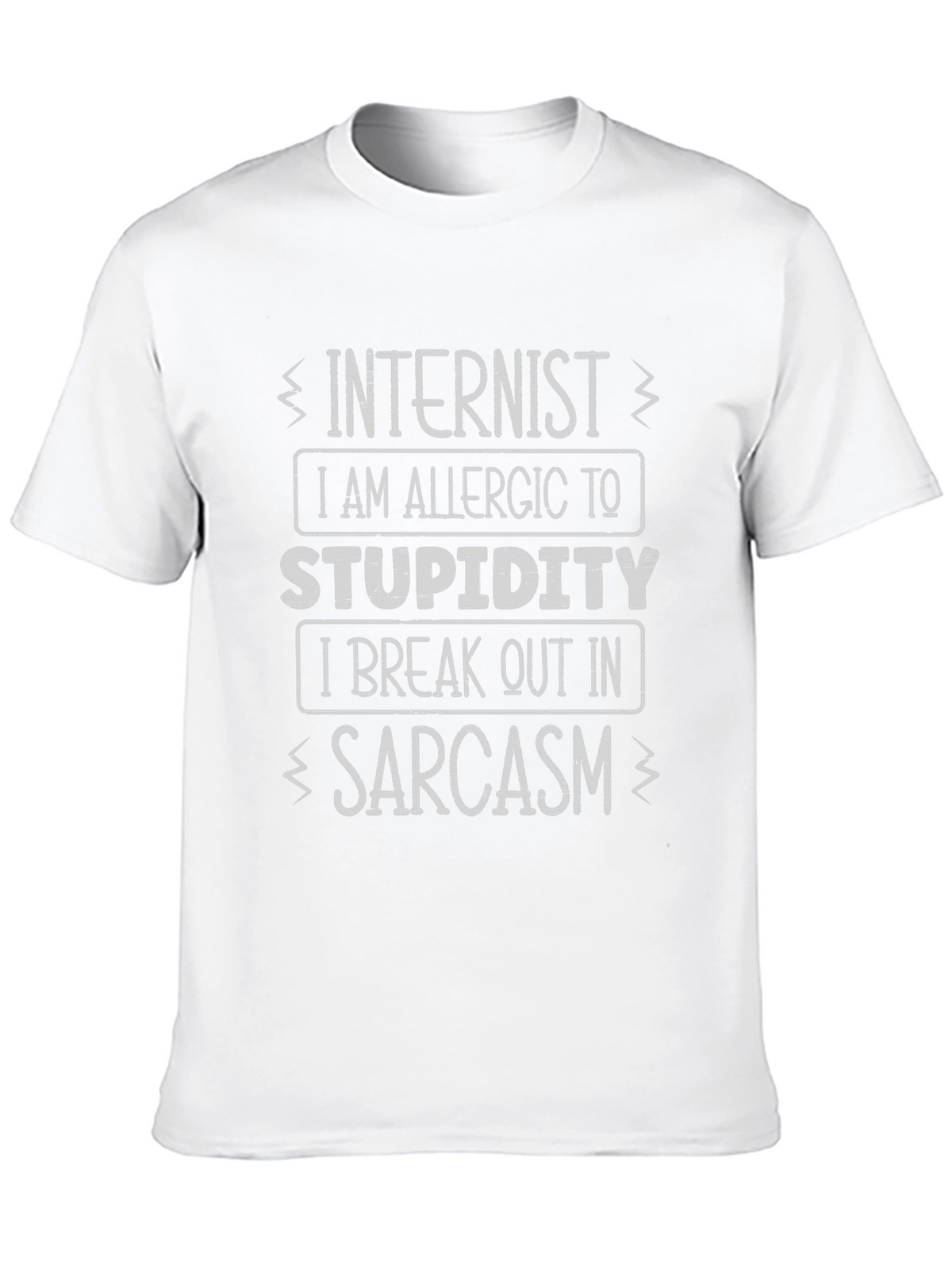 Internist Sarcasm T-Shirt Funny Novelty Tee