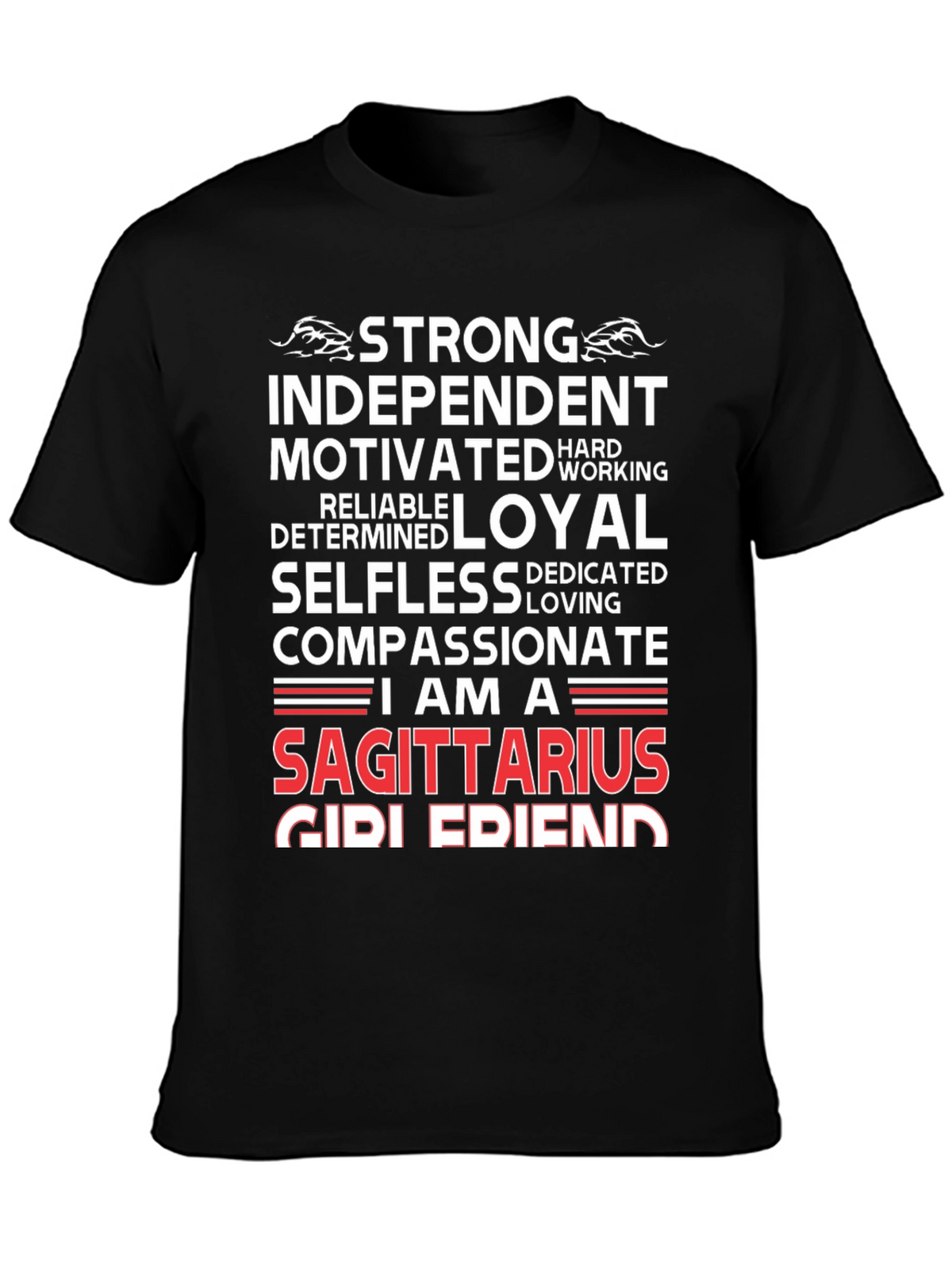 Sagittarius Zodiac T-Shirt - Strong Independent Loyal