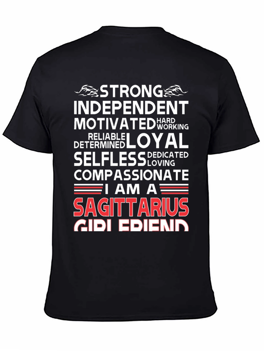 Sagittarius Zodiac T-Shirt - Strong Independent Loyal