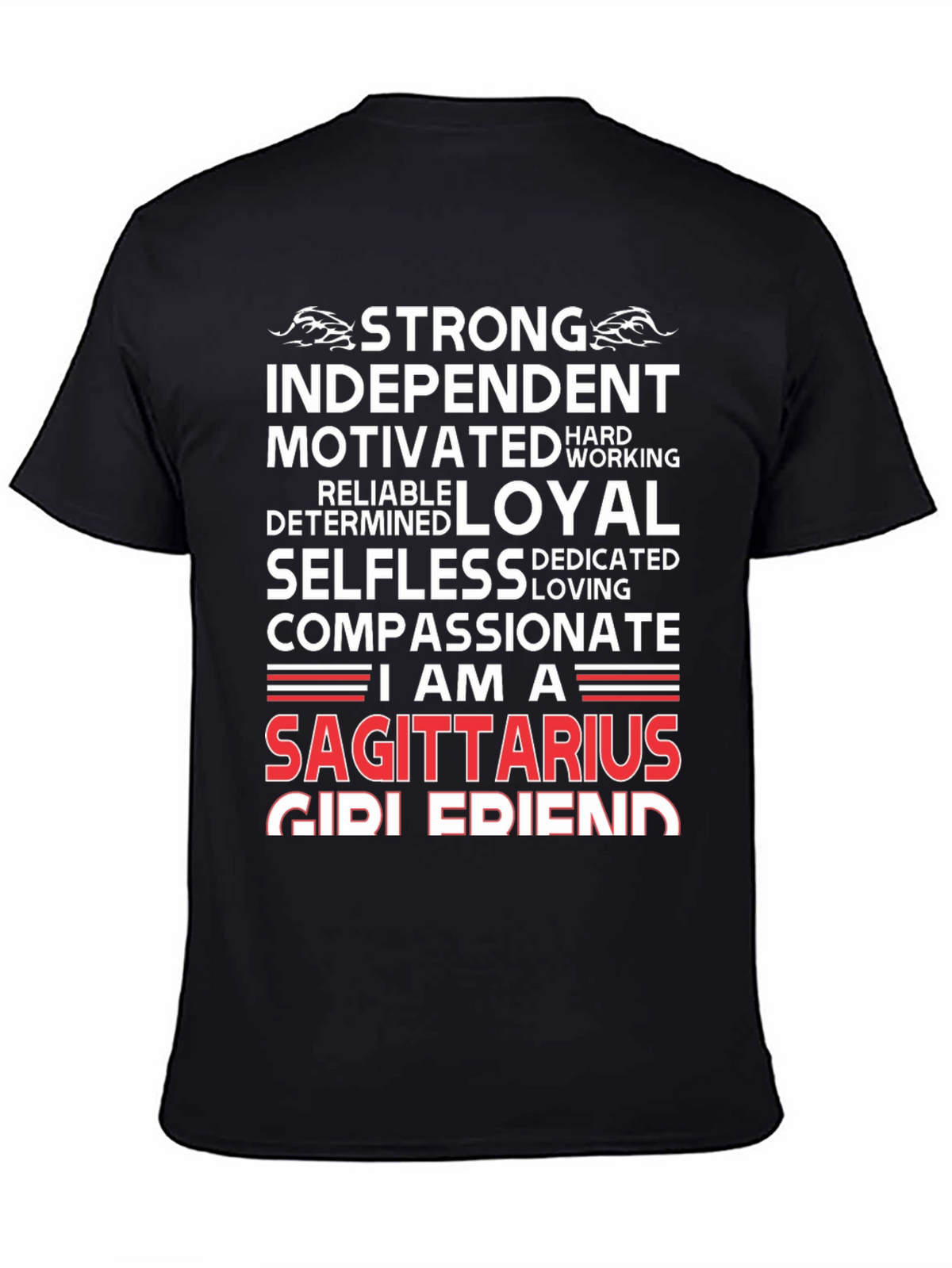 Sagittarius Zodiac T-Shirt - Strong Independent Loyal