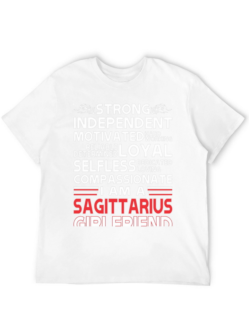 Sagittarius Zodiac T-Shirt - Strong Independent Loyal