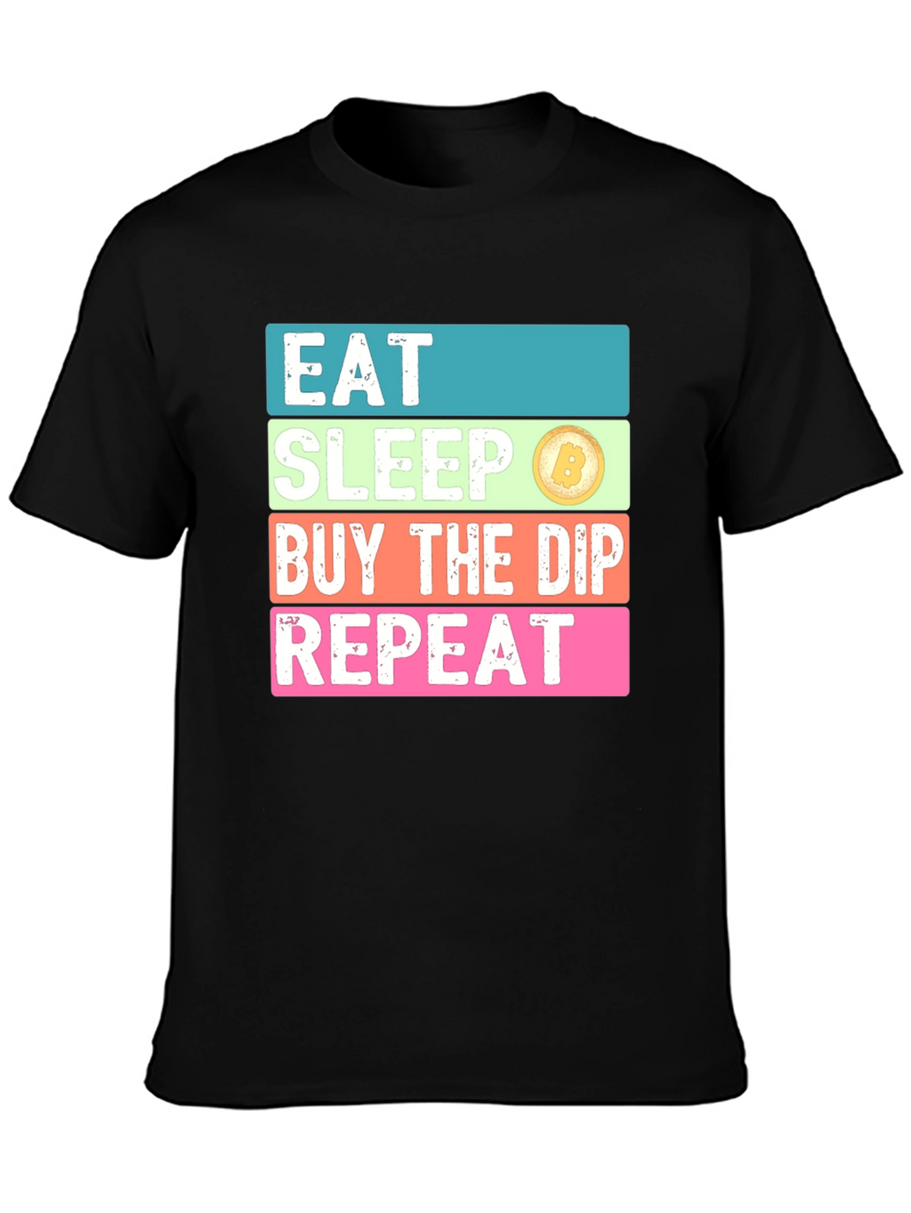 Eat Sleep Buy the Dip Repeat T-Shirt