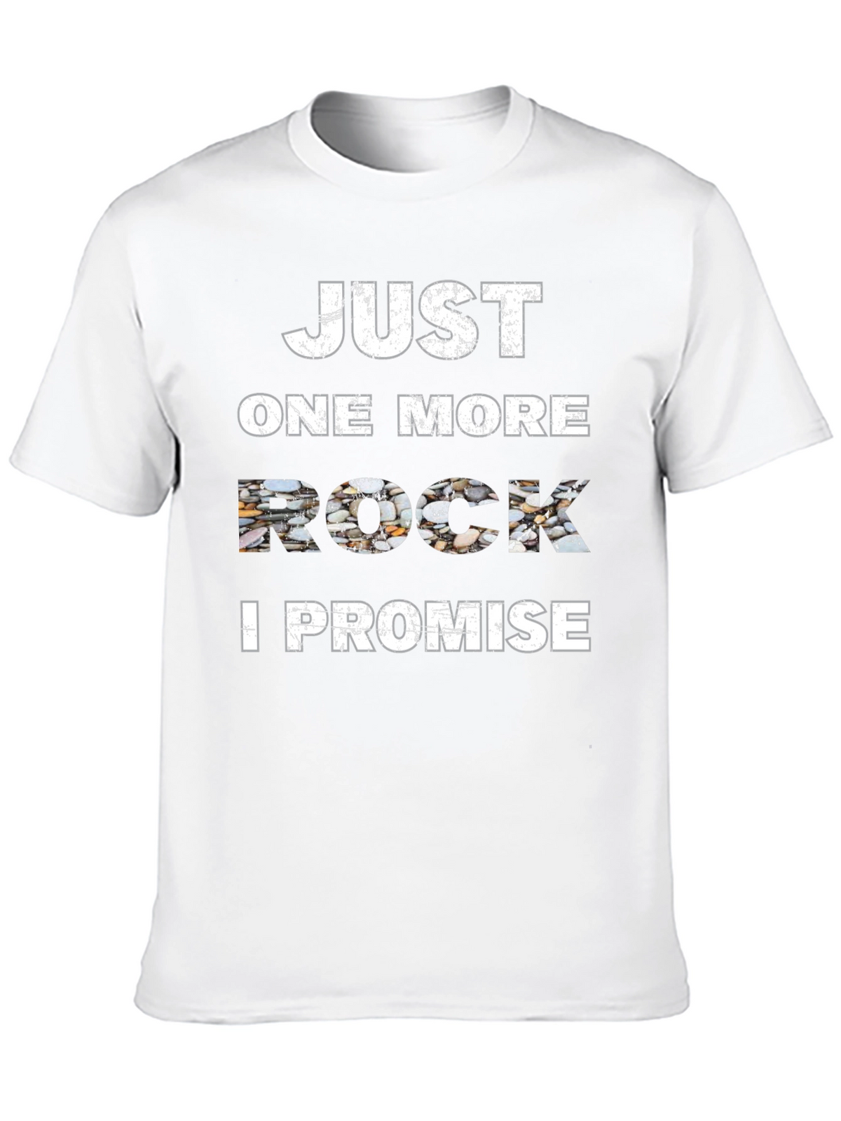 Just One More Rock T-Shirt