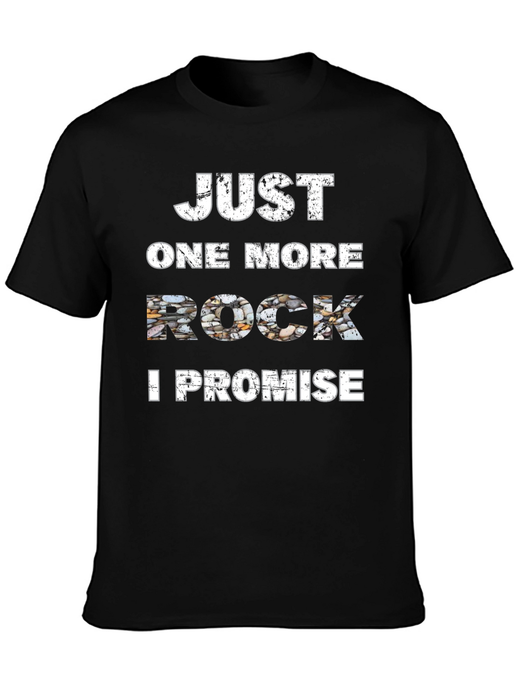 Just One More Rock T-Shirt