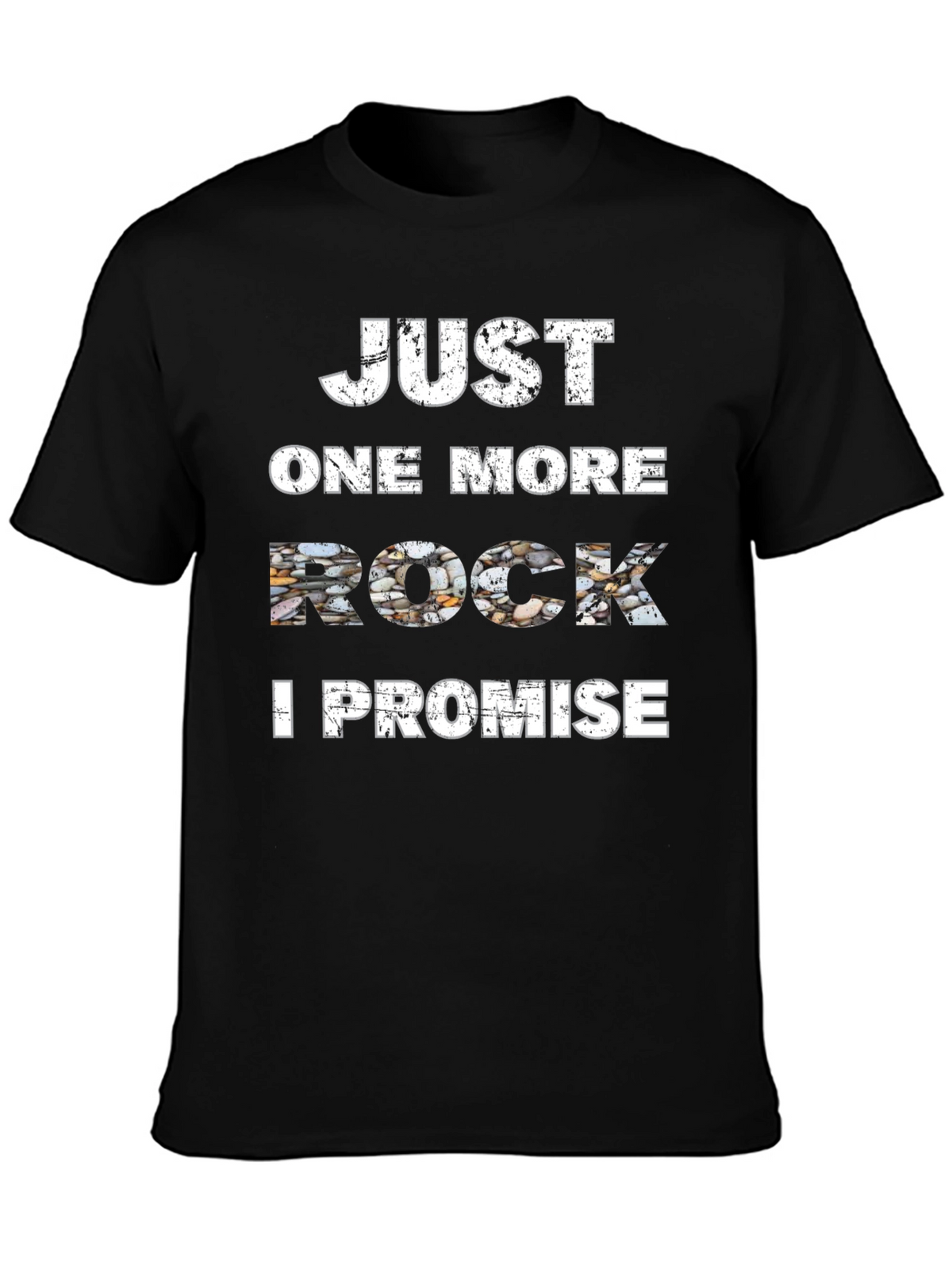 Just One More Rock T-Shirt