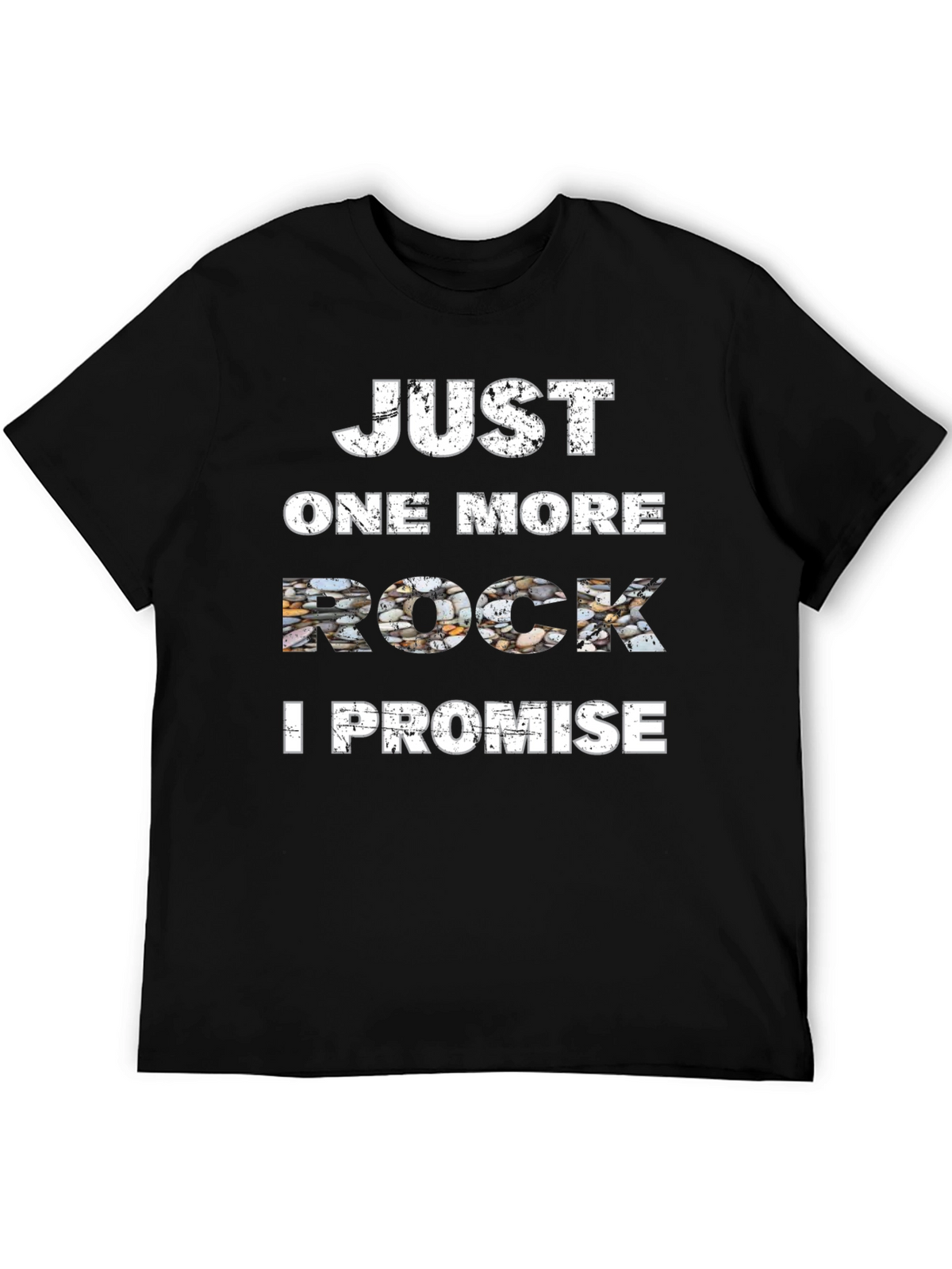Just One More Rock T-Shirt