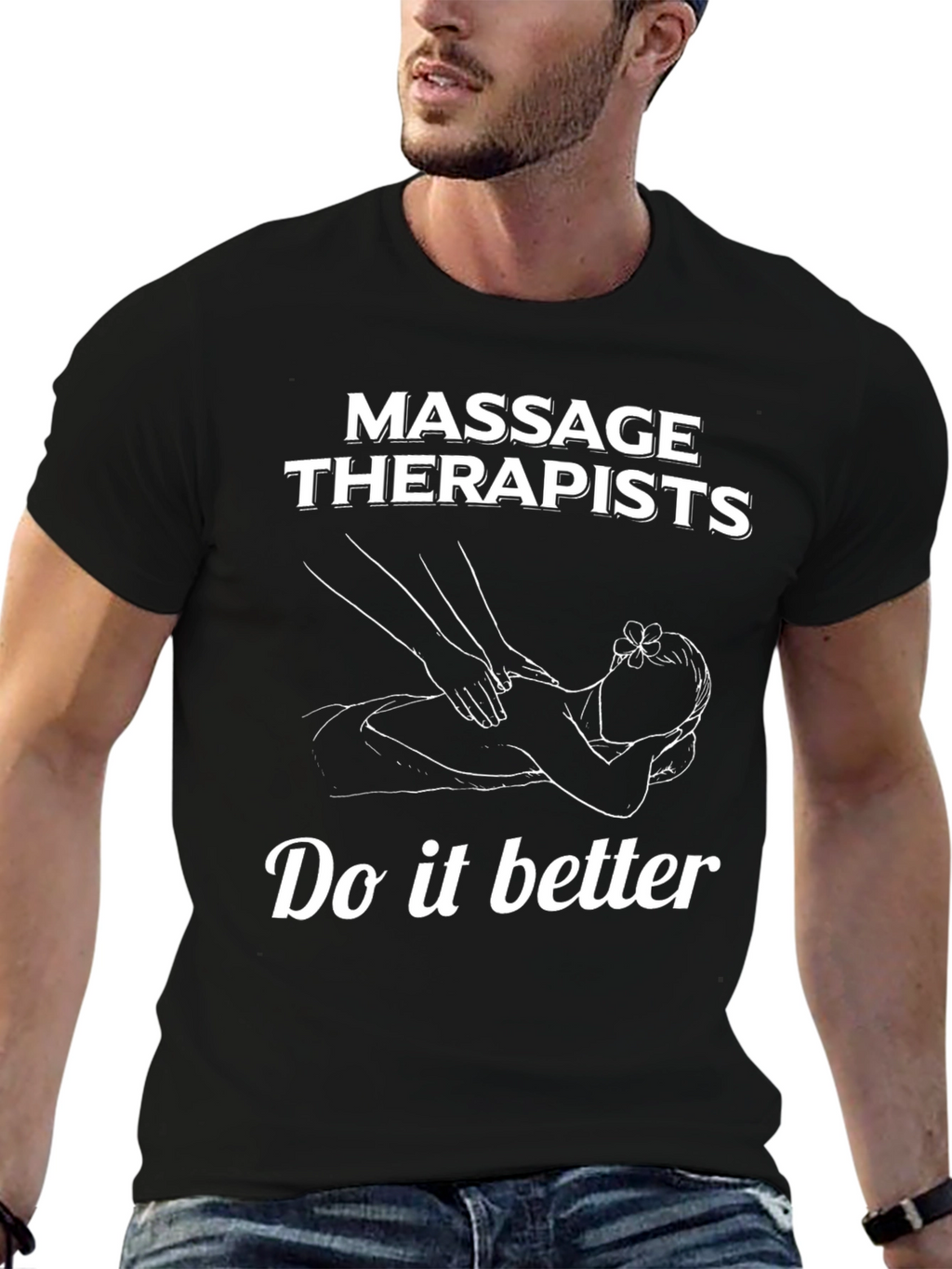 Massage Therapists Tee - Do It Better