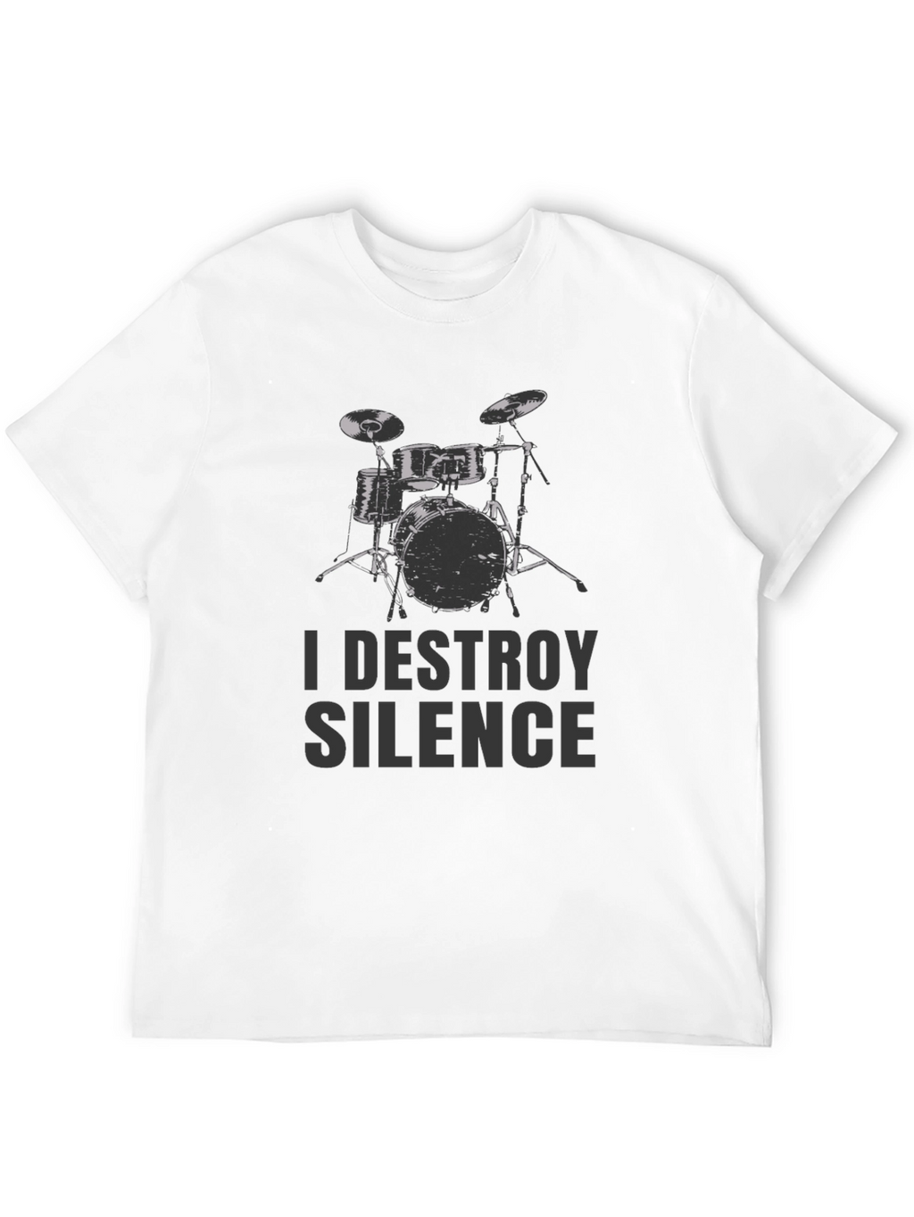 I Destroy Silence Drummer Tee