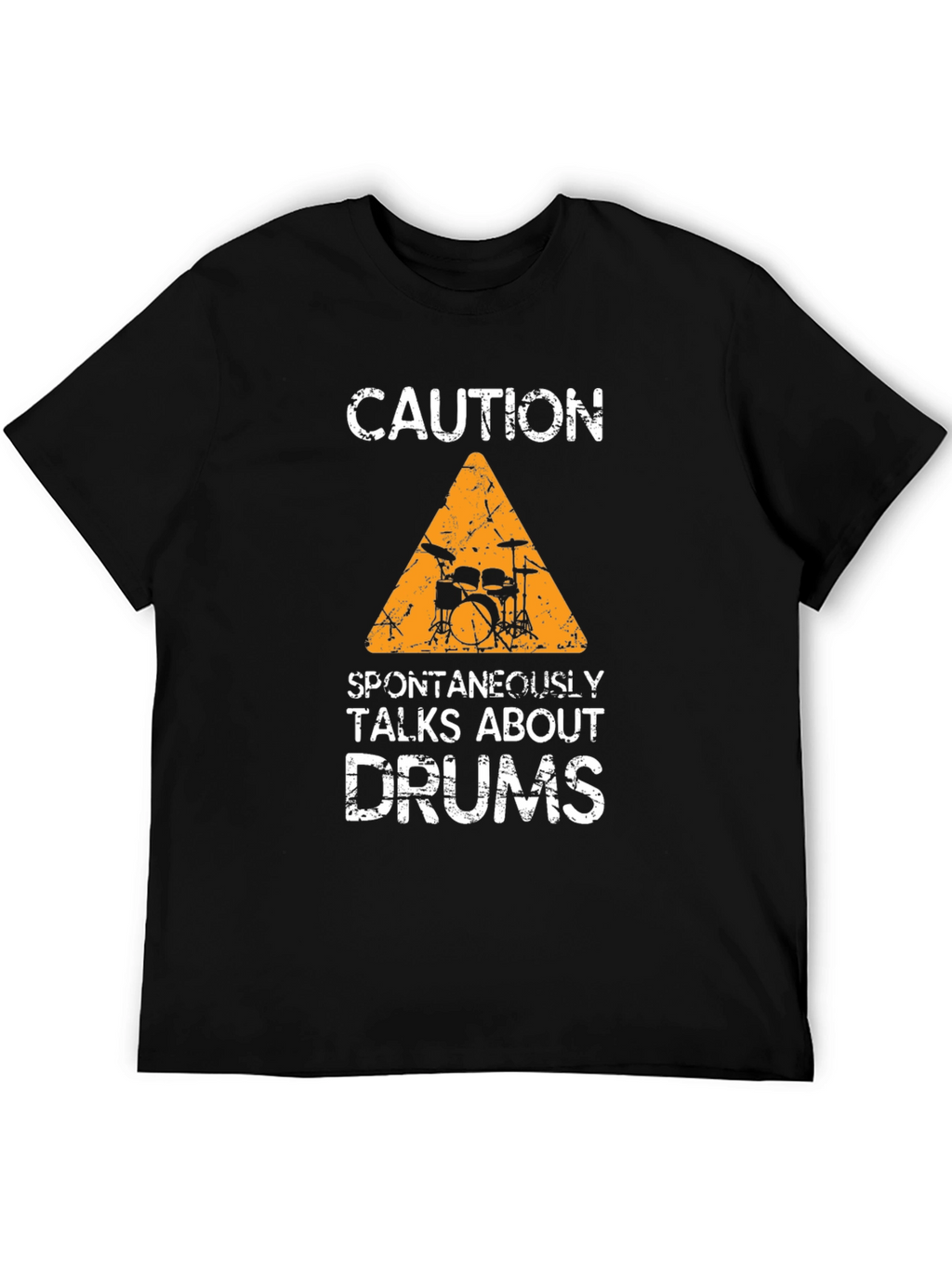 Caution: Spontaneously Talks About Drums T-Shirt