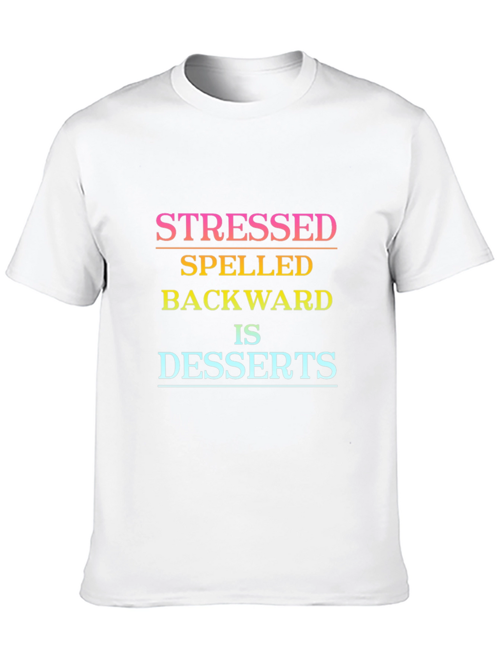 Stressed Spelled Backwards Dessert Tee