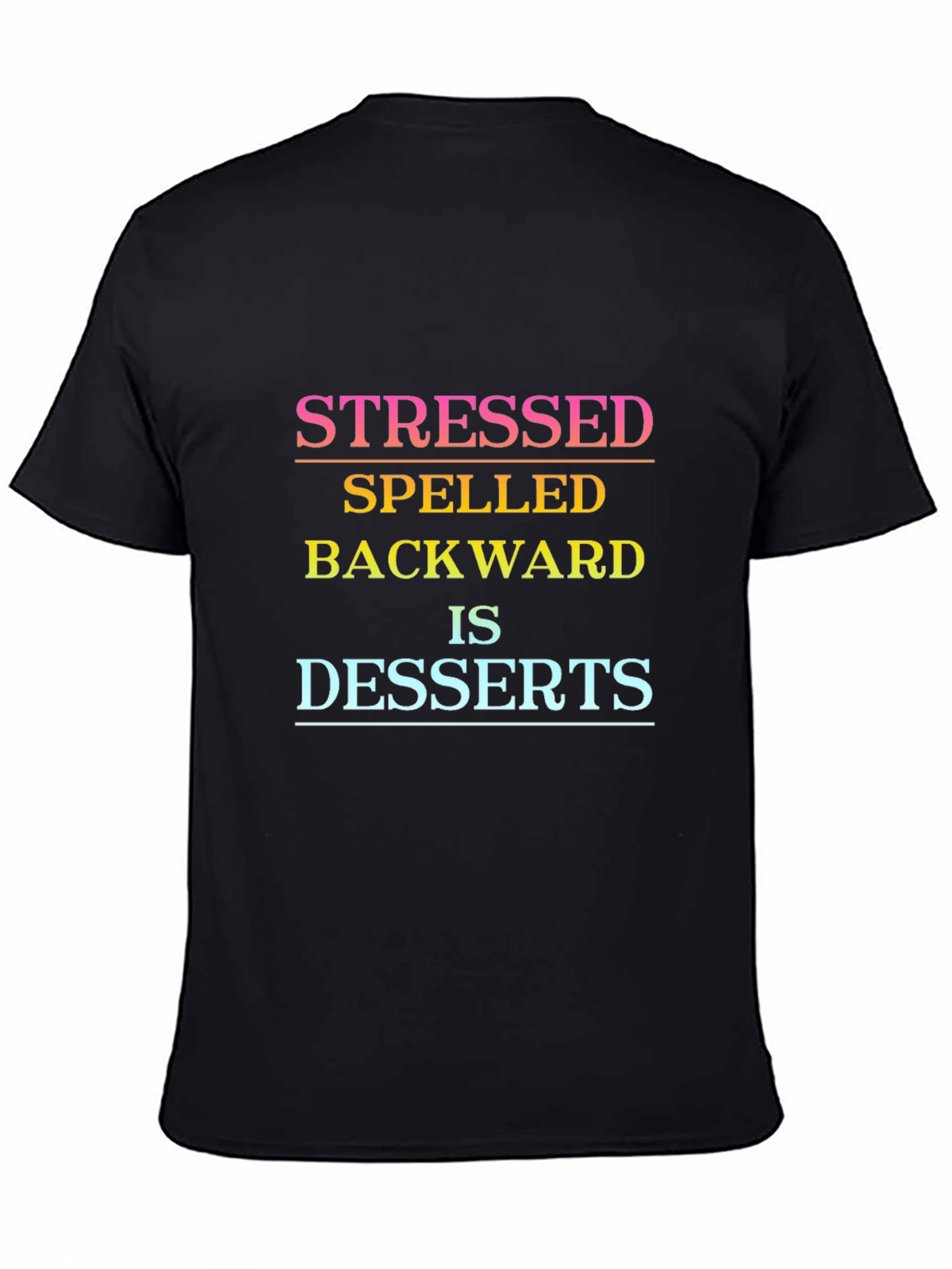 Stressed Spelled Backwards Dessert Tee