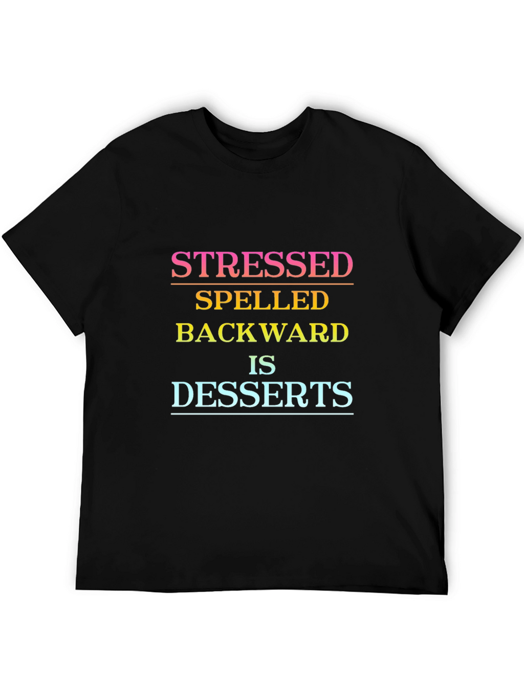 Stressed Spelled Backwards Dessert Tee