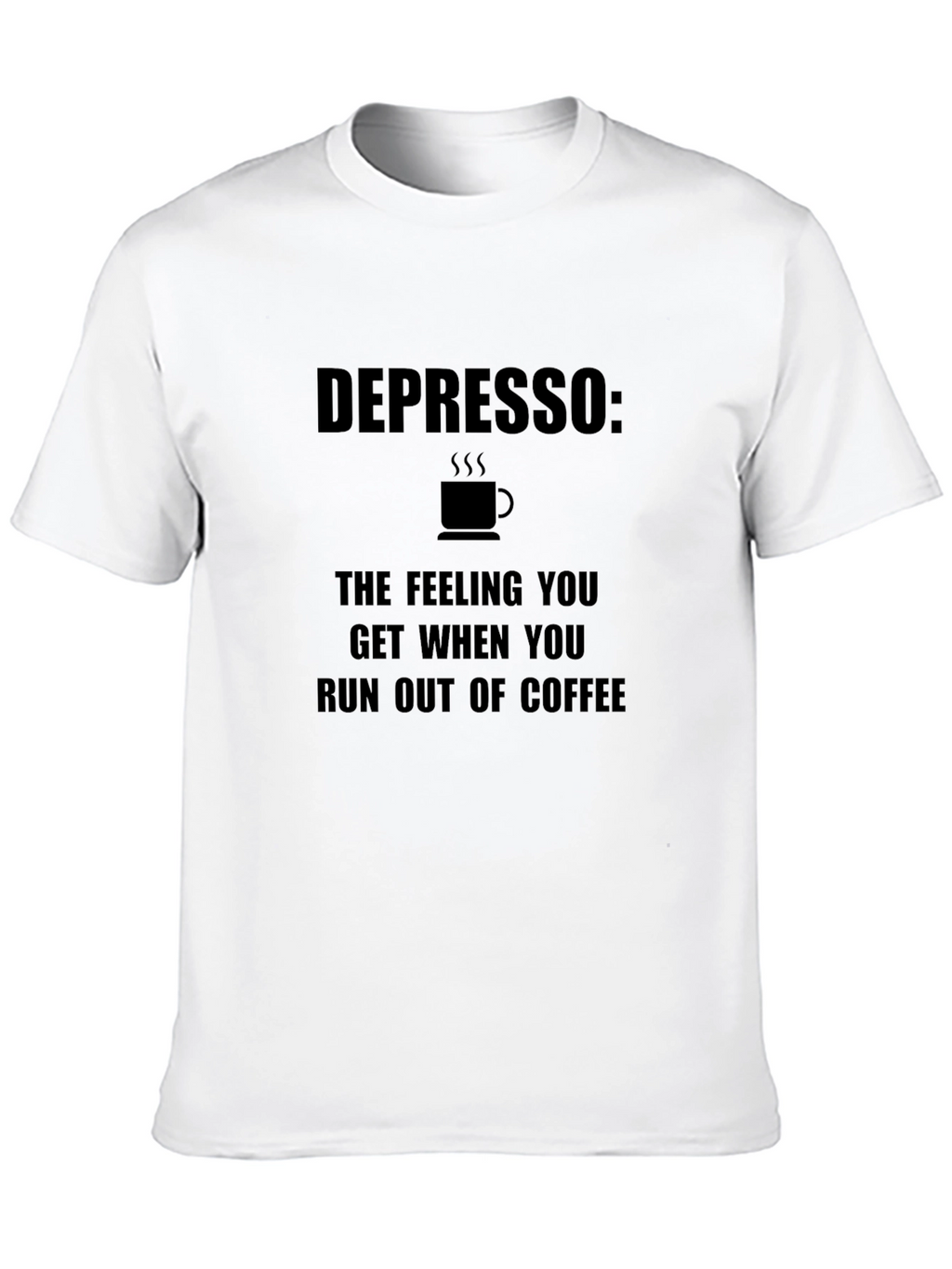 Depresso: Coffee Lovers T-Shirt - Humor Tee