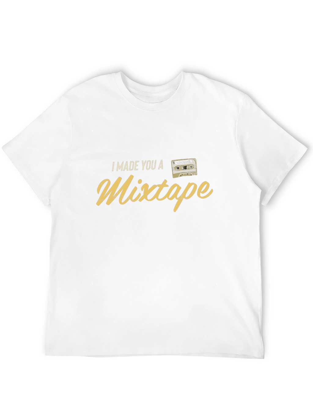I Made You a Mixtape Graphic T-Shirt