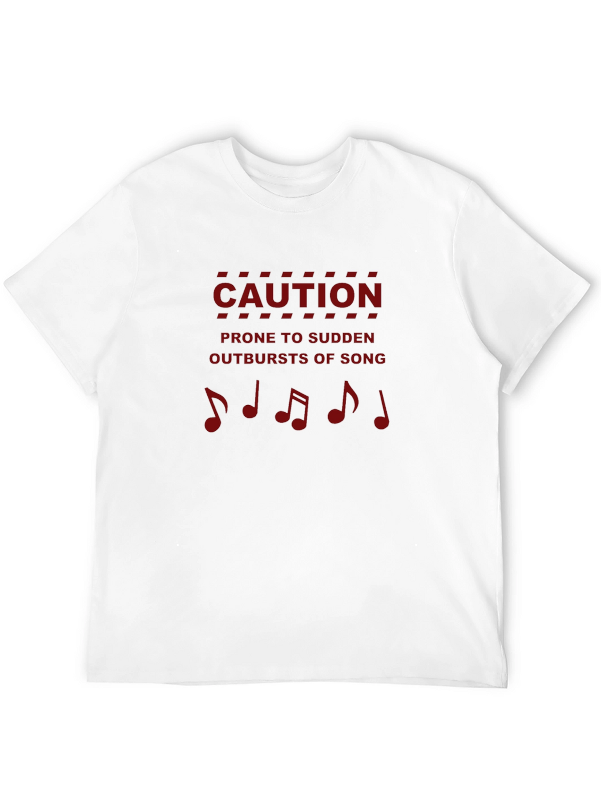 Caution: Prone to Sudden Outbursts of Song T-Shirt