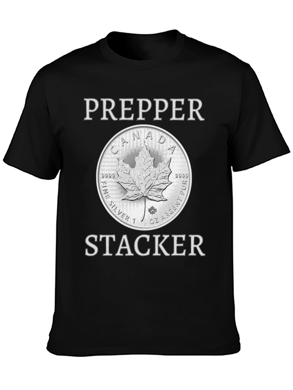 Prepper Stacker T-Shirt - Canada Silver Coin Design