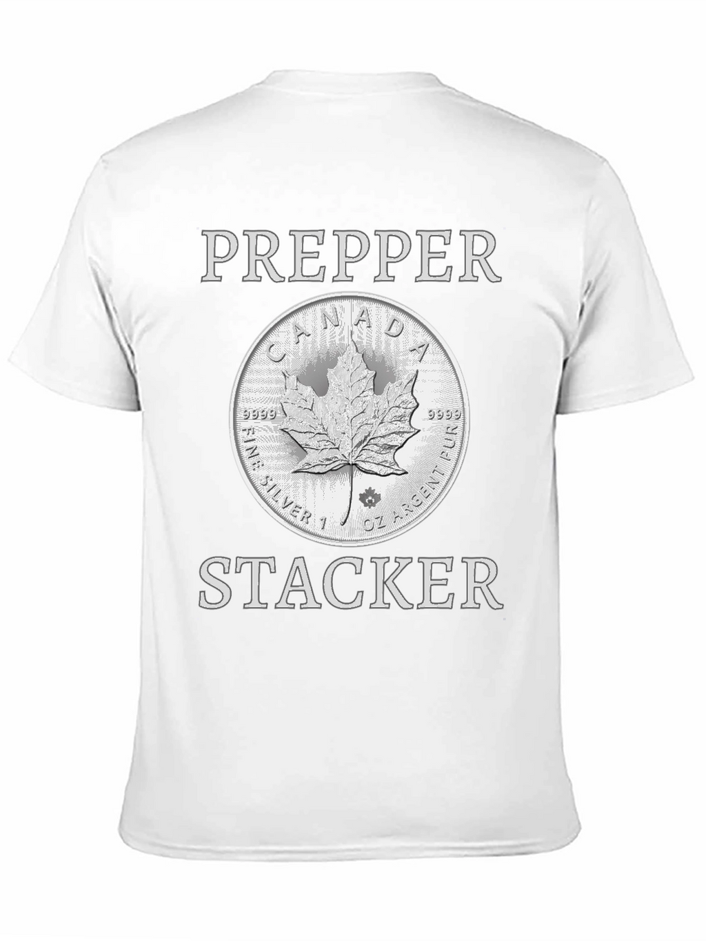 Prepper Stacker T-Shirt - Canada Silver Coin Design