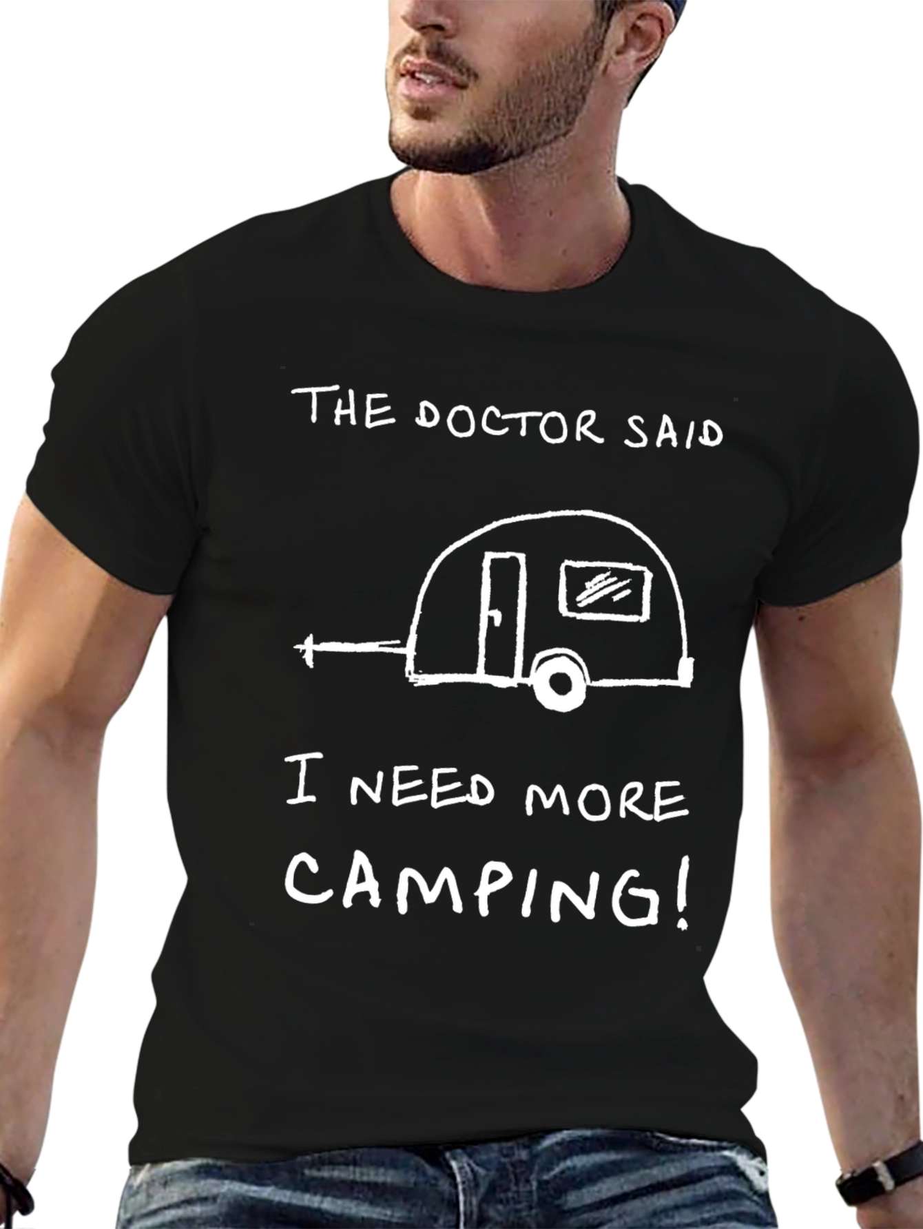 Camping T-Shirt: The Doctor Said I Need More