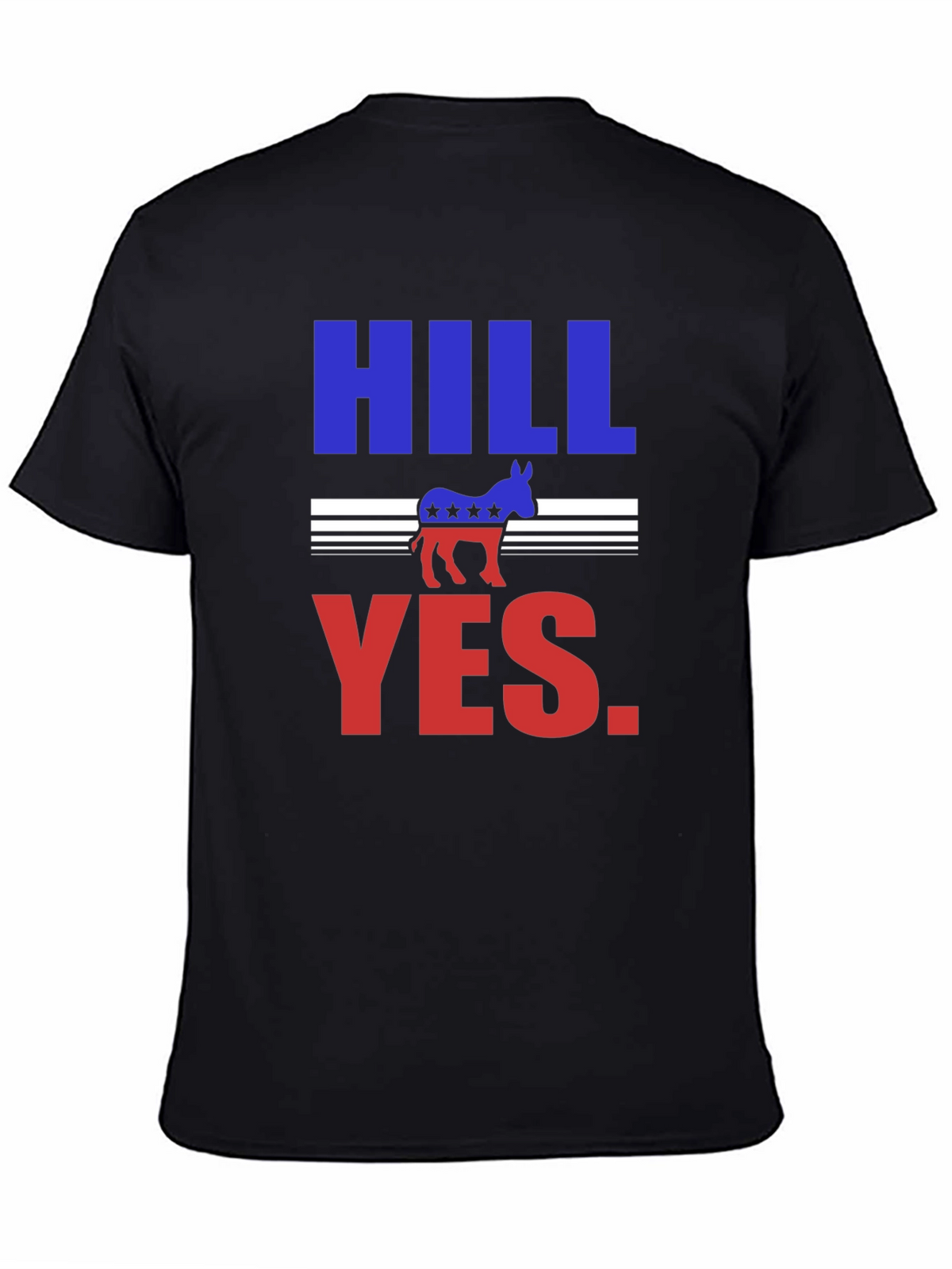Hill Yes Graphic T-Shirt - Political Statement Tee
