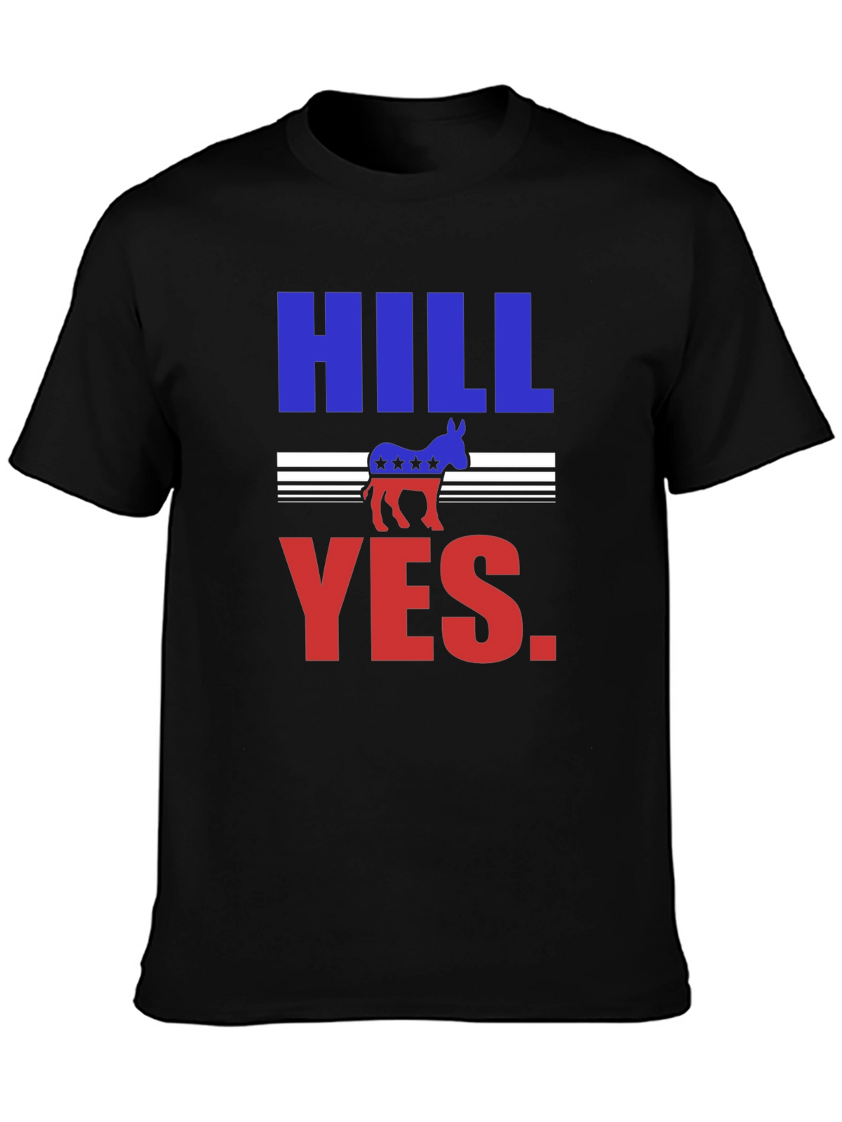 Hill Yes Graphic T-Shirt - Political Statement Tee